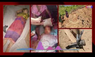 Embedded thumbnail for 20 Civilians Died and over 30 Got Injured Due to Burma Army and BGF Indiscriminate Shelling in One Month